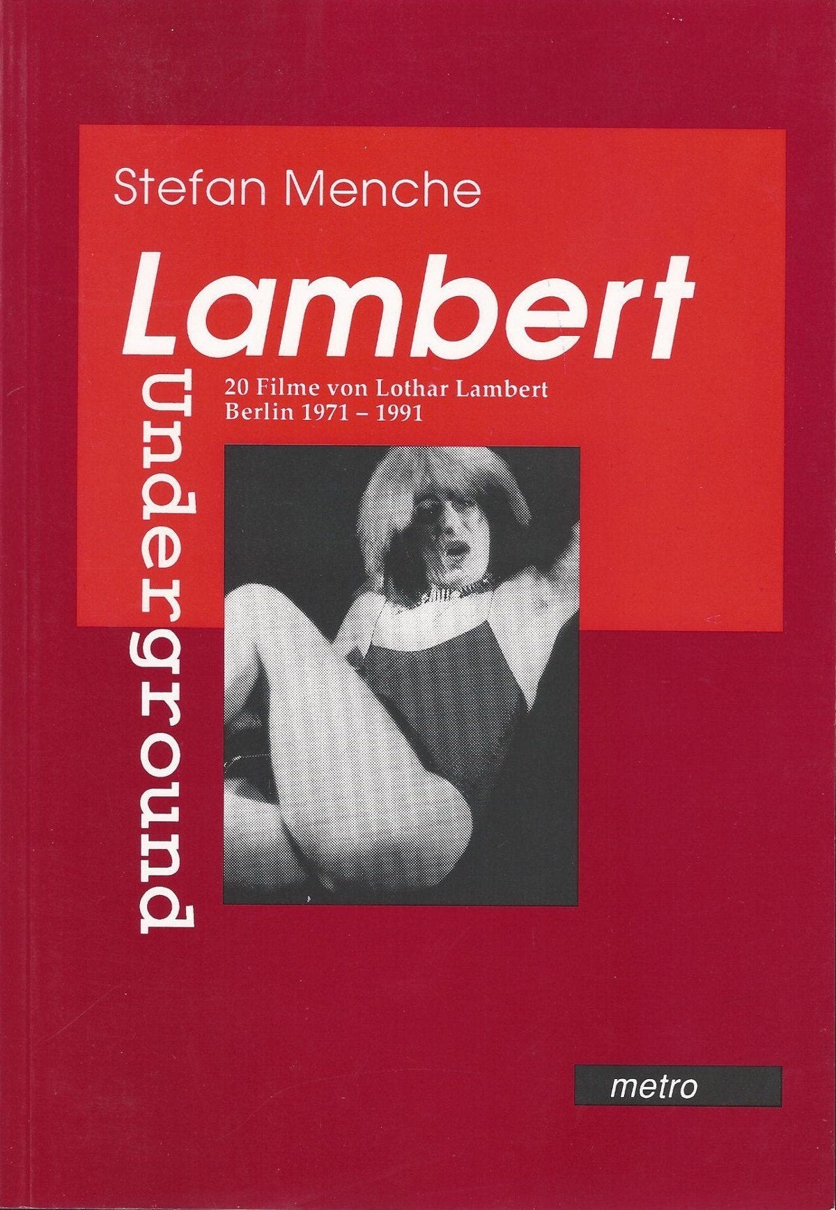 Lambert Underground: 20 Filme von Lothar Lambert. Berlin 1971-1991 Film, Art & Culture
