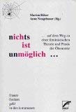 Nichts ist unmöglich...: ... auf dem Weg zu einer feministischen Theorie und Praxis der Ökonomie (Publikationen der Schwarzen Witwe - Autonome Frauenforschungsstelle) Business, Finance & Career
