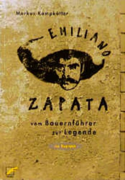 Emiliano Zapata: Vom Bauernführer zur Legende. Eine Biografie Politics & History