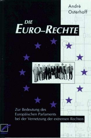 Die Euro-Rechte: Zur Bedeutung des Europaparlaments bei der Vernetzung der extremen Rechten book