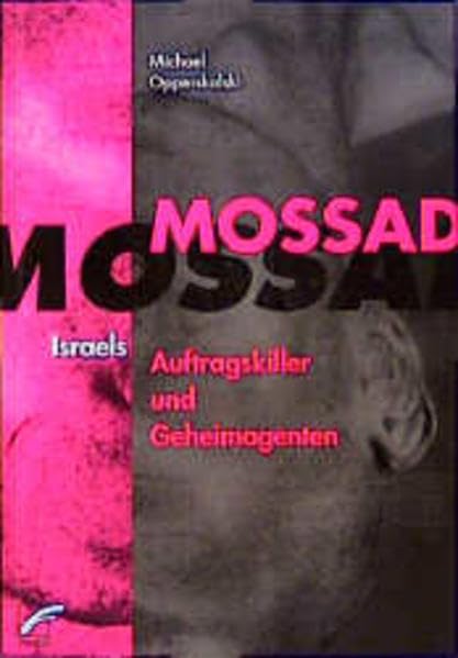 Mossad: Israels Auftragskiller und Geheimagenten Politics & History