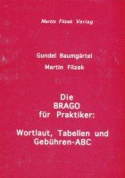 Die BRAGO für 3/Praktiker: Wortlaut, Tabellen und Gebühren-ABC Law