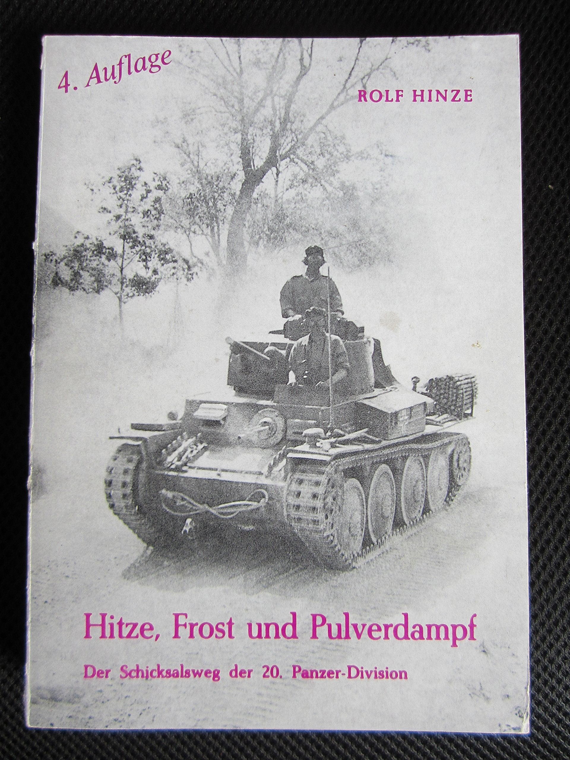 Hitze, Frost und Pulverdampf. Der Schicksalsweg der 20. Panzer-Division Politics & History