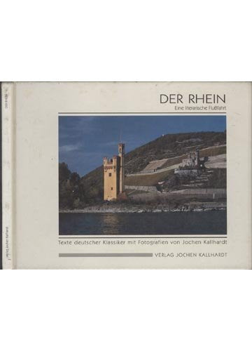 Der Rhein: Eine literarische Flußfahrt. Texte deutscher Klassiker Travel