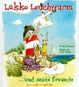 Lükko Leuchtturm und seine Freunde: Mehr und Meer Geschichten über Lükko Leuchtturm und seine Freunde Novels & Short Stories for children
