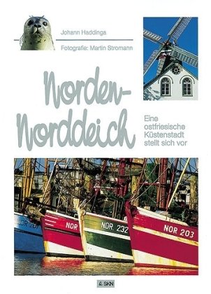 Norden - Norddeich: Eine ostfriesische Küstenstadt stellt sich vor Leisure, Home & Garden