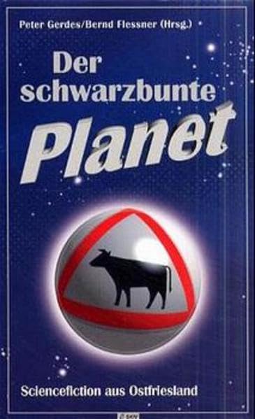Der schwarzbunte Planet: Sciencefiction aus Ostfriesland Contemporary literature