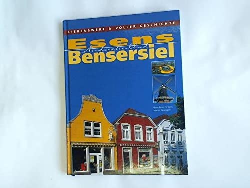 Esens-Bensersiel. Liebenswert und voller Geschichte. Books