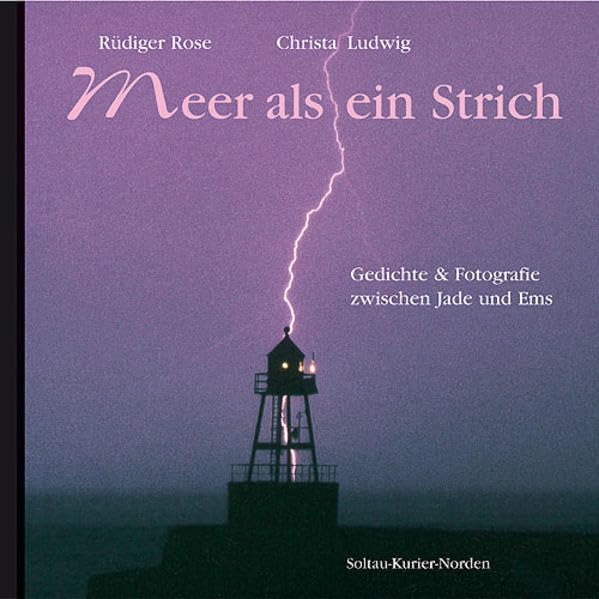 Meer als ein Strich: Gedichte & Fotografie zwischen Jade und Ems Poetry