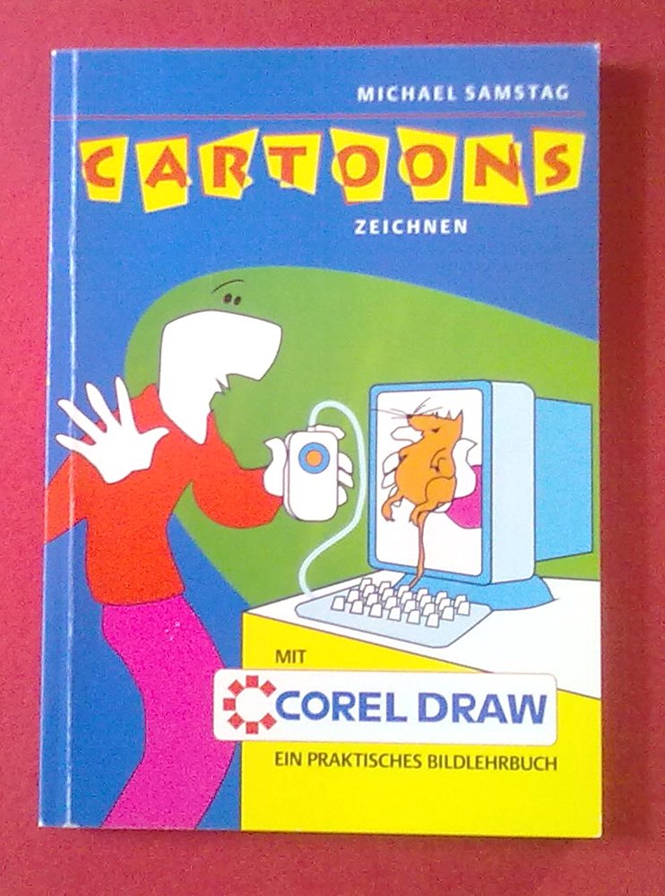 Cartoons zeichnen mit CorelDRAW. Ein praktisches Bildlehrbuch Cartoons