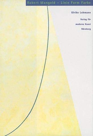 Robert Mangold - Linie, Form, Farbe: Werkentwicklung 1964-1994 Film, Art & Culture