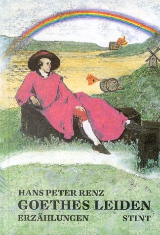 Goethes Leiden: Erzählungen Historical Fiction
