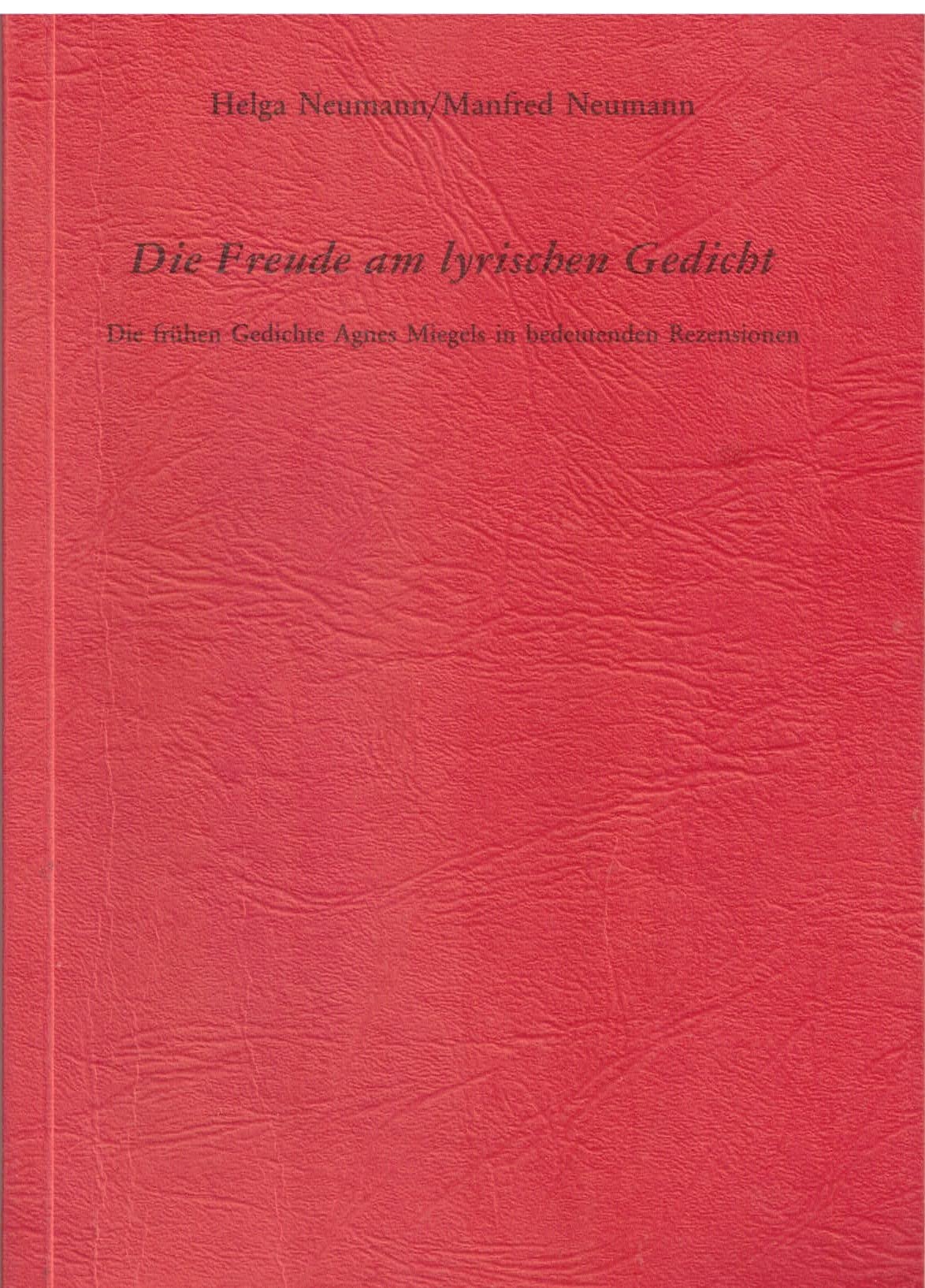 Die Freude am lyrischen Gedicht: Die frühen Gedichte Agnes Miegels in bedeutenden Rezensionen Contemporary literature