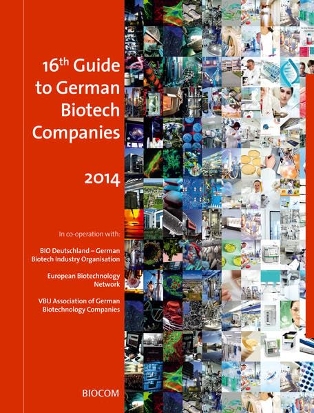 16th Guide to German Biotech Companies 2014: In collab. w. BIO Deutschland, German Biotech Industry Organisation; European Biotechnology Foundation, VBU Assoc. of German Biotechnology Companies Law