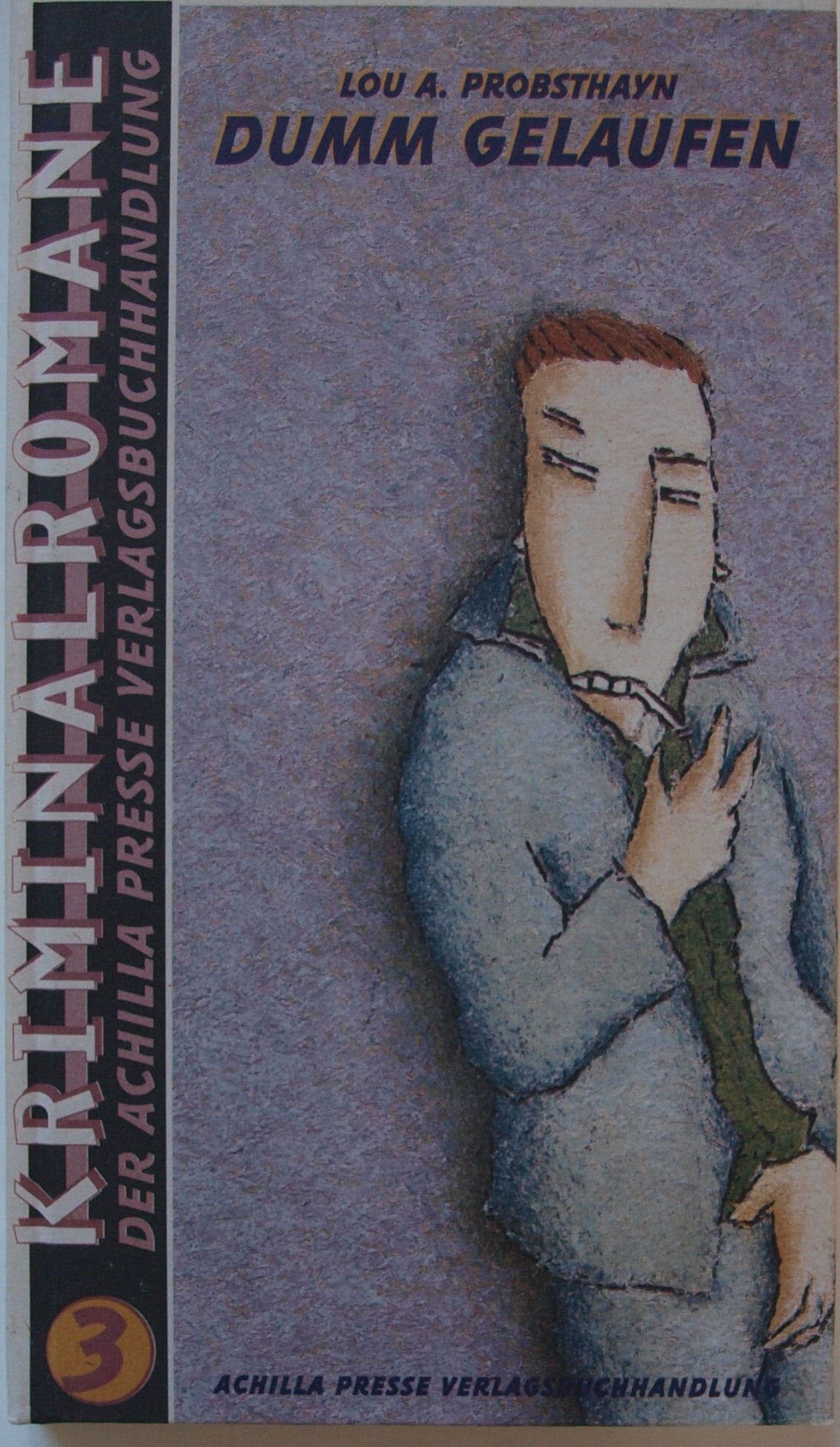 Dumm gelaufen: Ein Kriminalroman Contemporary literature