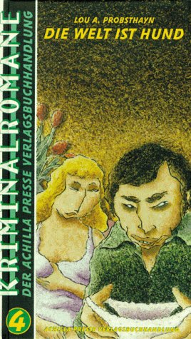Die Welt ist Hund: Ein Roman Contemporary literature