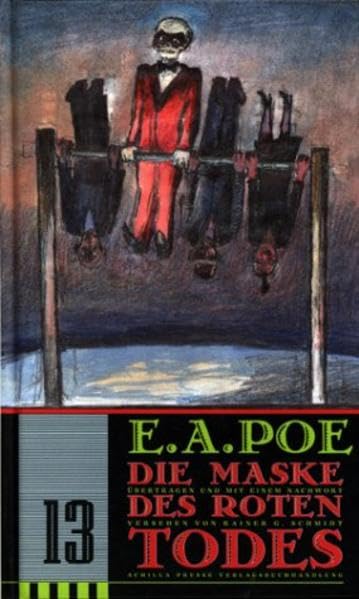 Die Maske des roten Todes: Aus d. Amerikan. übertr., m. e. Nachw. u. Anmerk. v. Rainer G. Schmidt Action & Adventure