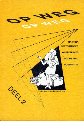 Op weg: Deel 2 - Lehr- und Arbeitsbuch Learning & Reference
