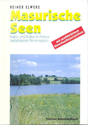 Masurische Seen. Natur und Kultur in Polens beliebtester Ferienregion Books