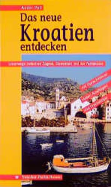 Das neue Kroatien entdecken: Unterwegs zwischen Zagreb, Slawonien und der Adriaküste (Trescher-Reiseführer) Travel