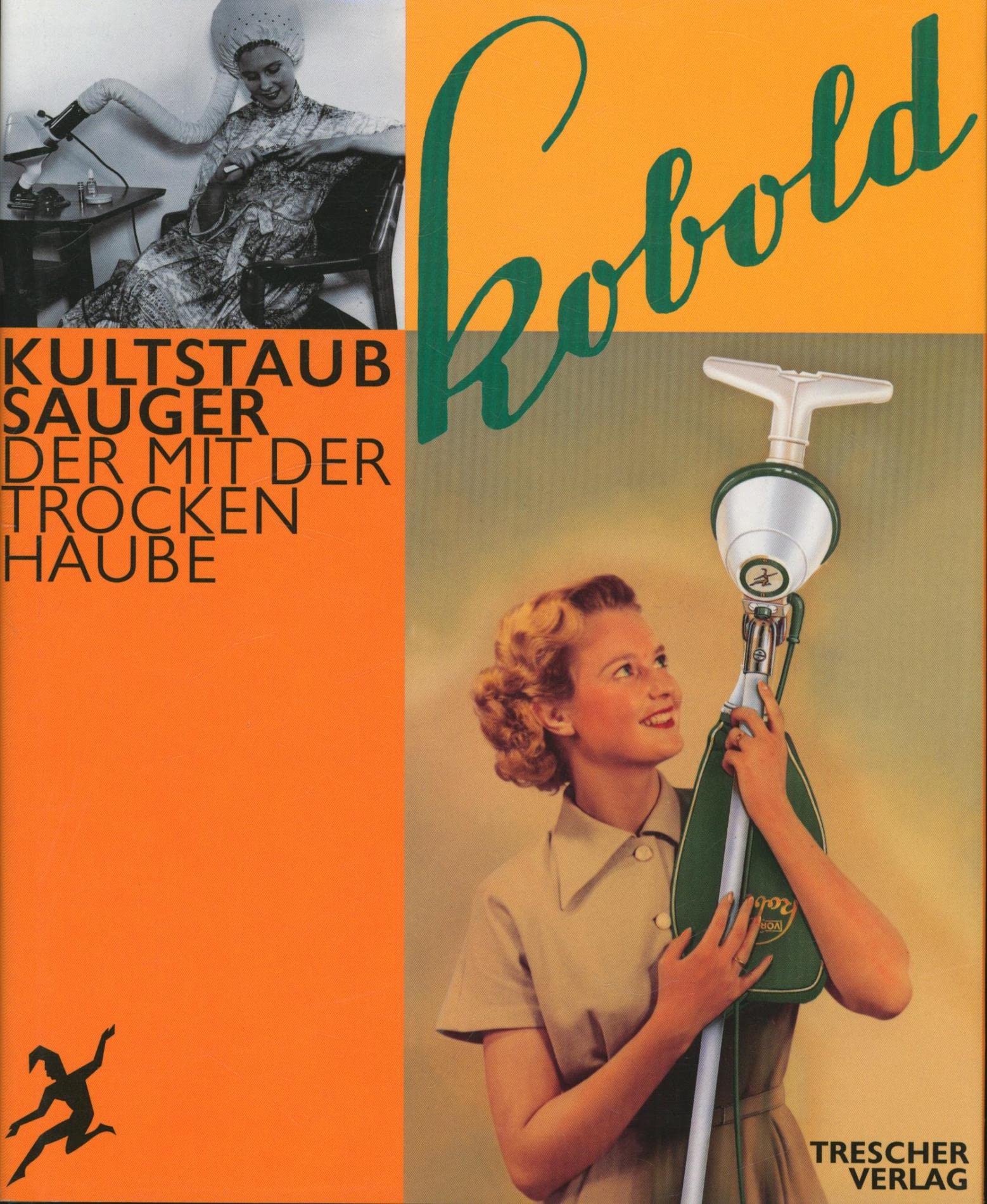 Kultstaubsauger "Kobold": Der mit der Trockenhaube Film, Art & Culture