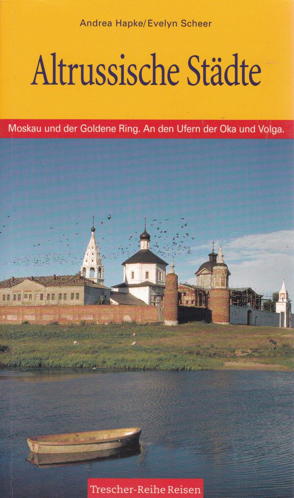 Altrussische Städte: Entlang des Goldenen Ringes und der Wolga (Trescher-Reiseführer) Leisure, Home & Garden