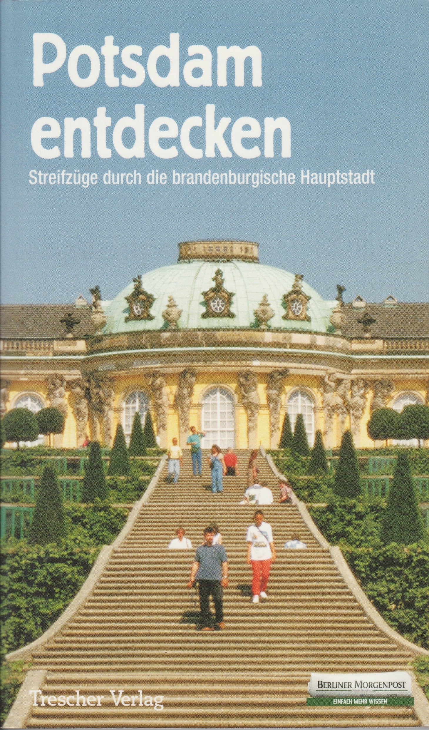 Potsdam entdecken: Streifzüge durch die brandenburgische Hauptstadt Travel