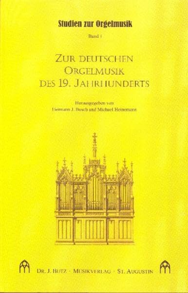 Zur deutschen Orgelmusik des 19. Jahrhunderts (Veröffentlichungen der Gesellschaft der Freunde der Orgelmusik) Sheet Music