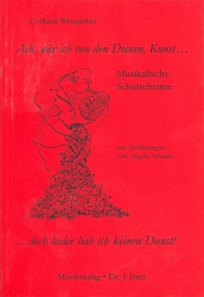 Ach, wär ich von den Deinen, Kunst... ... doch leider hab ich keinen Dunst!: Musikalische Schüttelreime Sheet Music