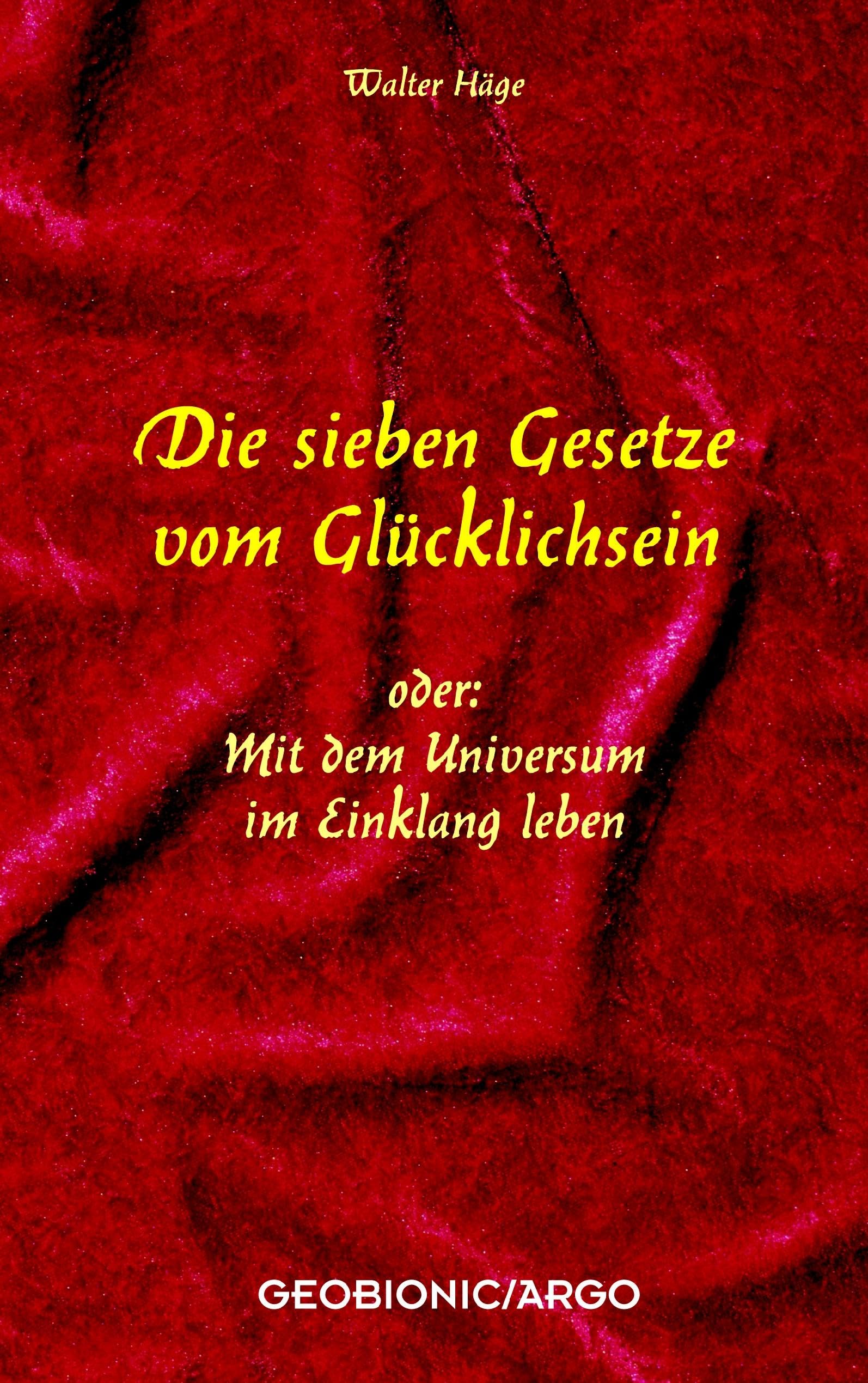 Die 7 Gesetze vom Glücklichsein Lifestyle Books
