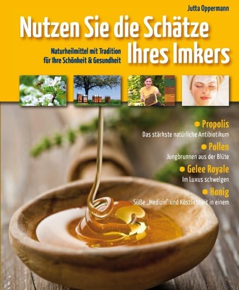 Nutzen Sie die Schätze Ihres Imkers Health, Nutrition & Fitness