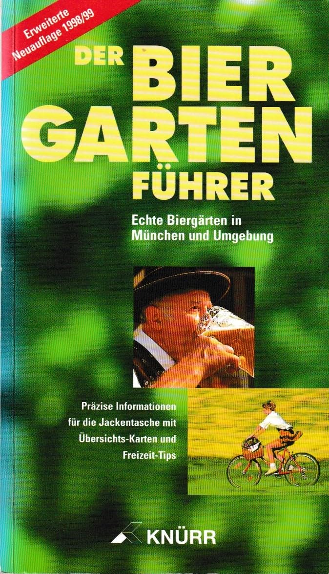 Der Biergartenführer 98/99: Echte Biergärten in München und Umgebung Books