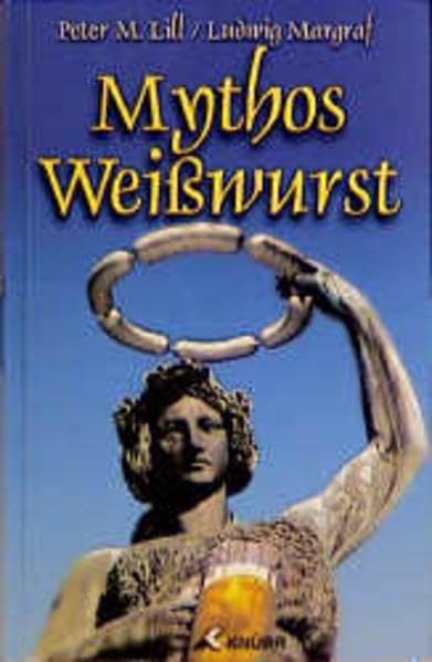 Mythos Weisswurst Leisure, Home & Garden Books