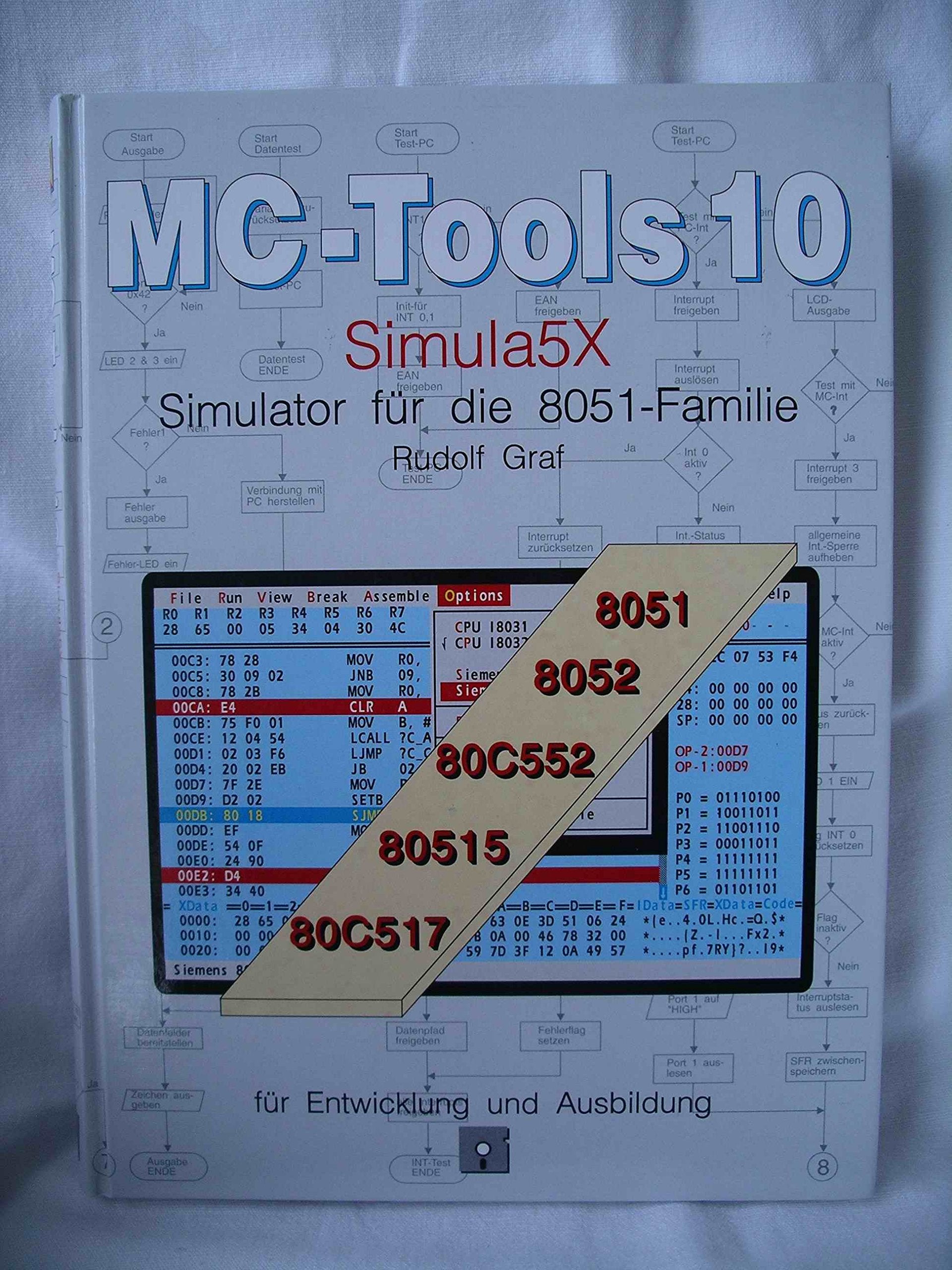 MC-Tools, Bd.10, Simula 5X, Simulator zur 8051-Familie, 1 CD-ROM: 8051, 8052, 80C535, 80C537, 80C552. Dateien im HTM- und Word-97-Format Computer Science