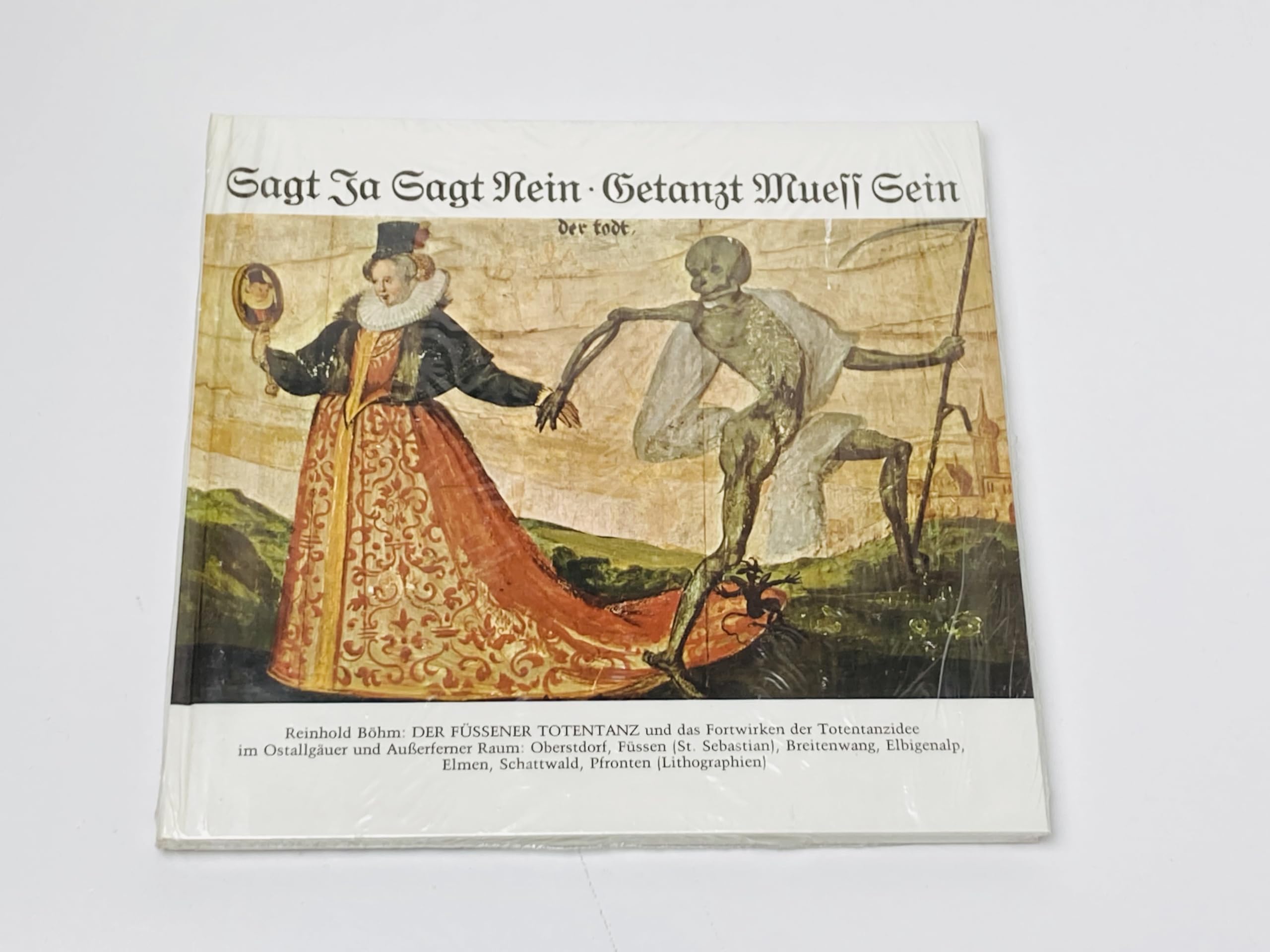 Der Füssener Totentanz - Sagt Ja sagt Nein. Getanzt muess sein. Books