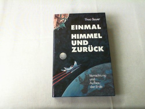 Einmal Himmel und zurück. Vernichtung und Aufbau der Erde Memories