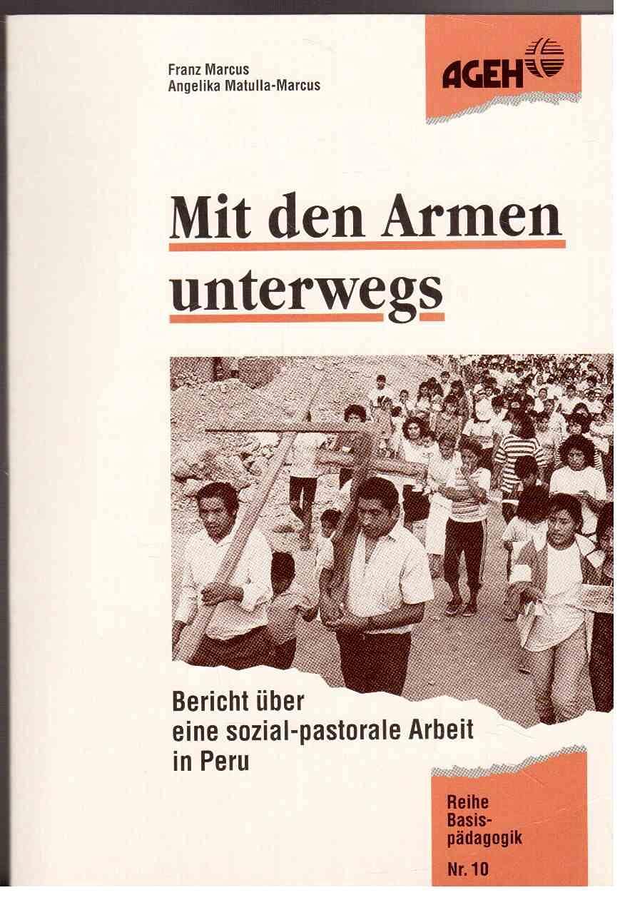 Mit den Armen unterwegs: Bericht über eine sozial-pastorale Arbeit in Peru (Basis-Pädagogik) Books