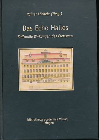 Das Echo Halles: Kulturelle Wirkungen des Pietismus Books