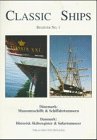 Classic Ships, No.1, Dänemark, Museumsschiffe & Schiffahrtsmuseen: Dtsch.-Dän. Business & Technology