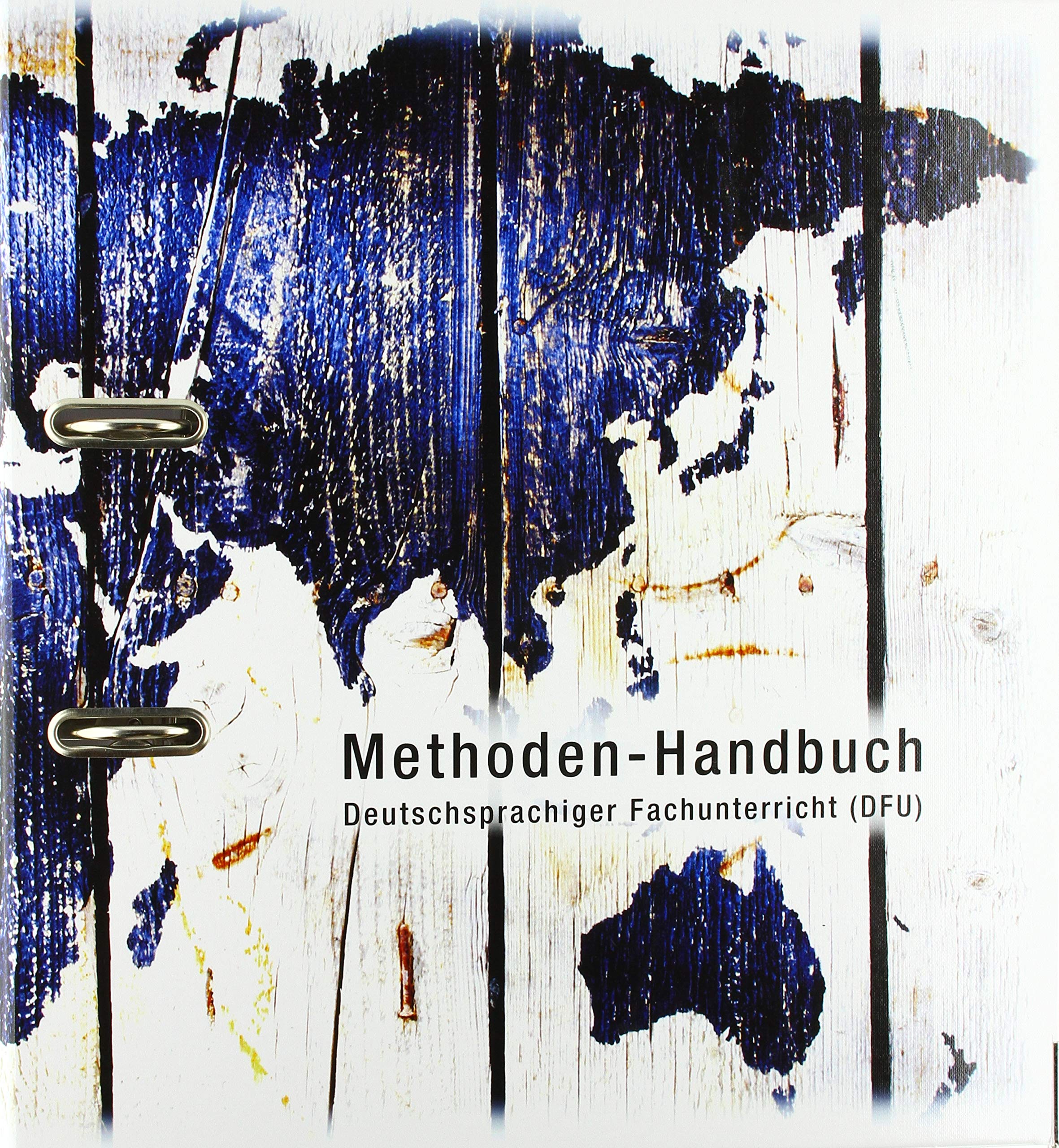 Methoden-Handbuch Deutschsprachiger Fachunterricht (DFU), Kombi (Grundwerk inkl. 1. u. 2. Ergänzungslieferung, Ordner, Register): ... für die erfolgreiche Arbeit im Fachunterricht Politics & History