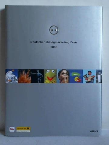 ddp Deutscher Dialogmarketing Preis. Jahrbuch Best of Dialogmarketing: 2005: Hrsg. v. Dtsch. Direktmarketing Verband (DDV) Law