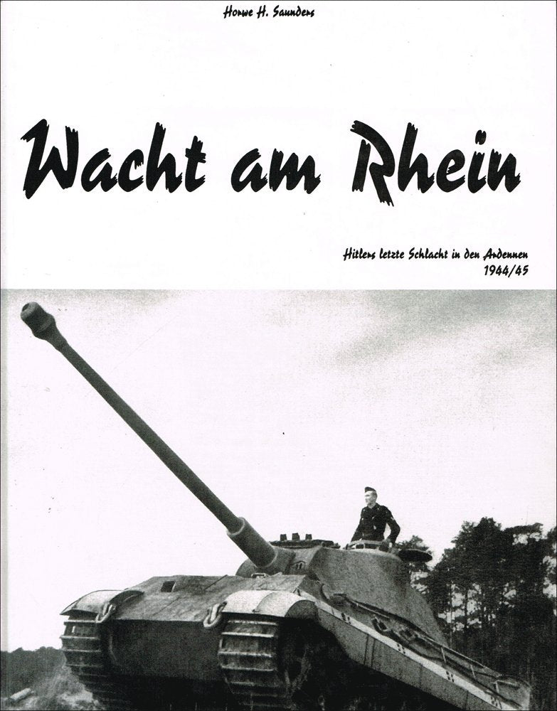 Wacht am Rhein. Hitlers letzte Schlacht in den Ardennen 1944/45 Politics & History
