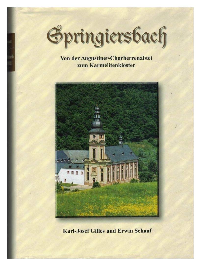 Springiersbach - Von der Augustiner-Chorherrenabtei zum Karmelitenkloster Books