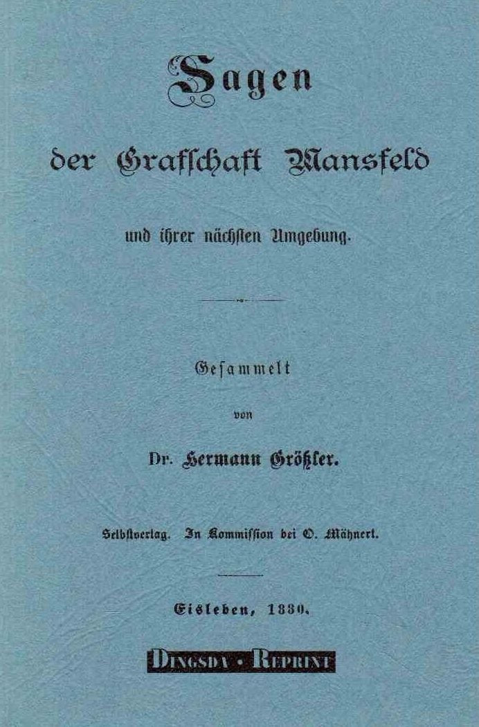 Sagen der Grafschaft Mansfeld und ihrer nächsten Umgebung Travel
