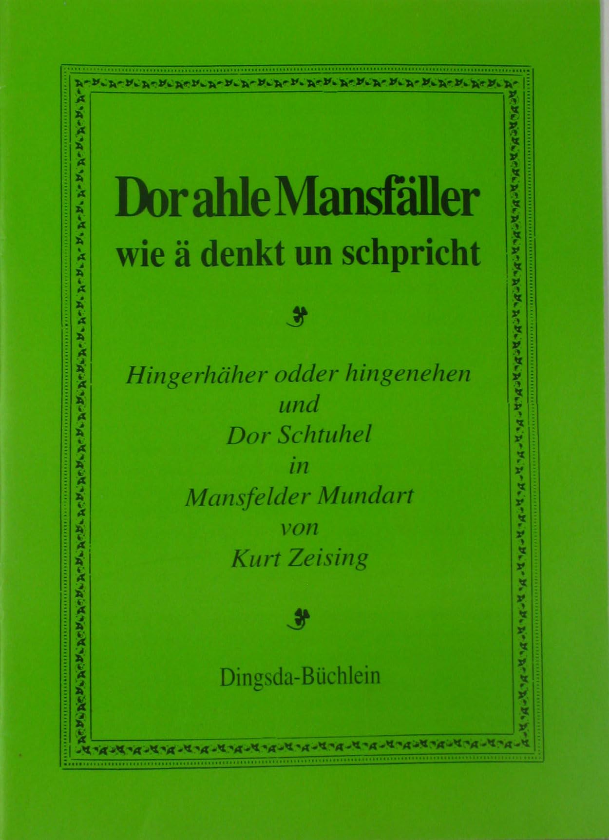 Dor ahle Mansfäller wie ä denkt un schpricht: Mansfelder Mundartgeschichten Film, Art & Culture