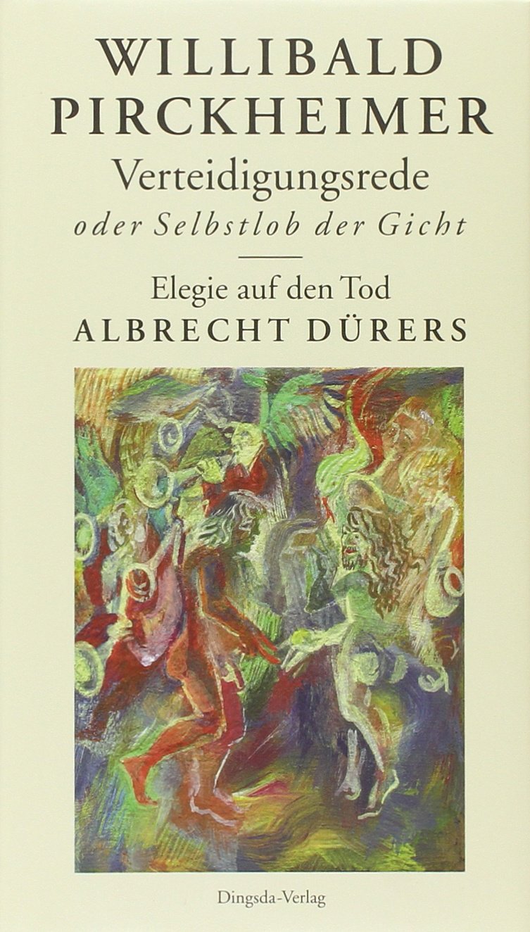 Verteidigungsrede oder Selbstlob der Gicht - Elegie auf den Tod Albrecht Dürers Books