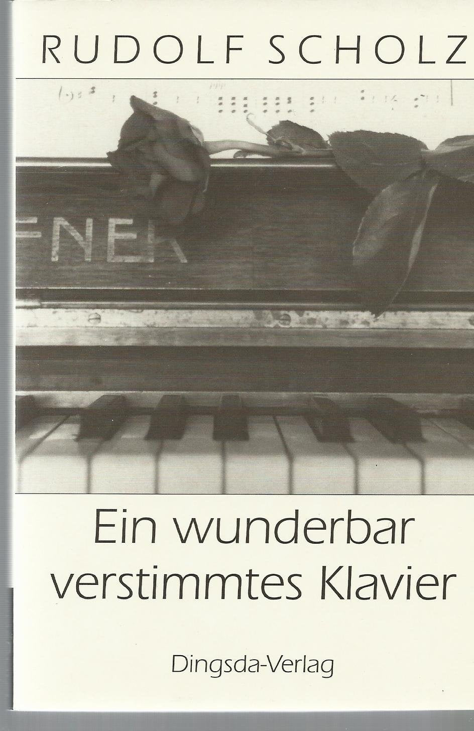 Ein wunderbar verstimmtes Klavier. Erzählungen und Gedichte um die Musik Fiction
