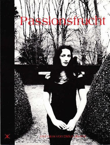 Passionsfrucht: 48 Fotos von Dirk Lakomy Books