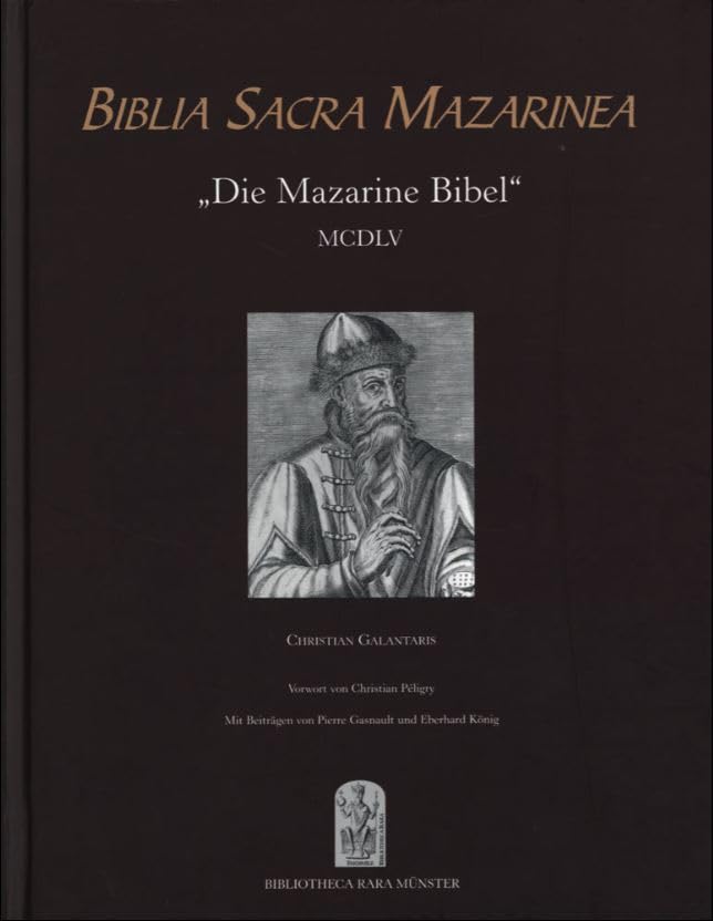Biblia Sacra Mazarinea. ""Die Mazarine Bibel"". Begleitbuch zur Wiedergabe des Exemplars der 42 zeiligen Gutenberg-Bibel Inc. 1 in der Bibliotheque Mazarine zu Paris. book