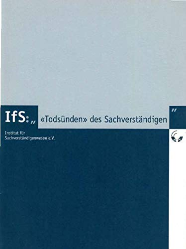 "Todsünden" des Sachverständigen (Schriftenreihe des Instituts für Sachverständigenwesen e.V.) Law